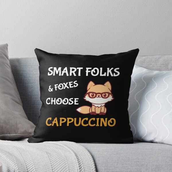 Item preview, Cappuccino, Funny Smart People & Foxes Choose Cappuccino  designed and sold by InspiredForever.