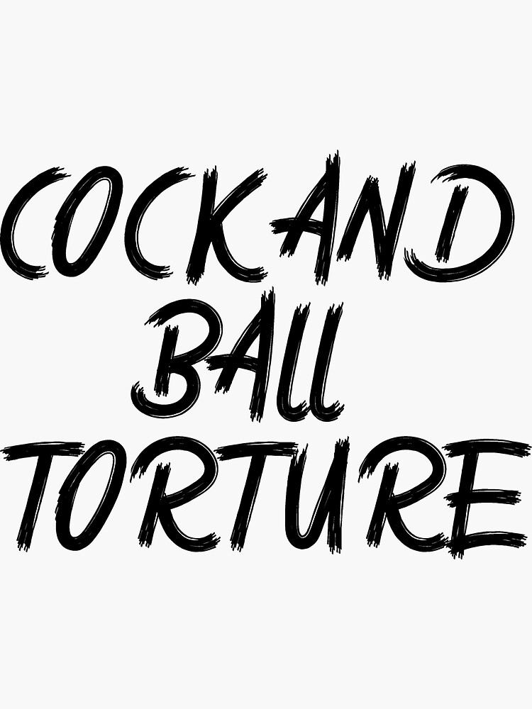 Cock And Ball Torture Sticker For Sale By Lostars66 Redbubble