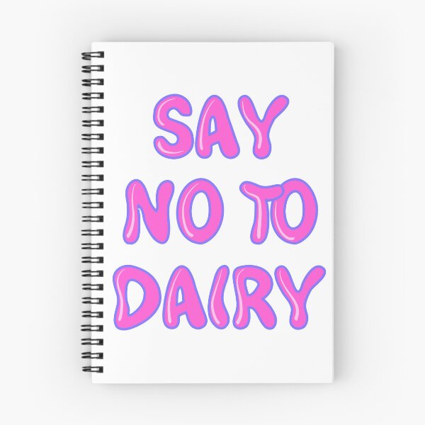Item preview, SAY NO TO DAIRY designed and sold by Wicked Creationz.