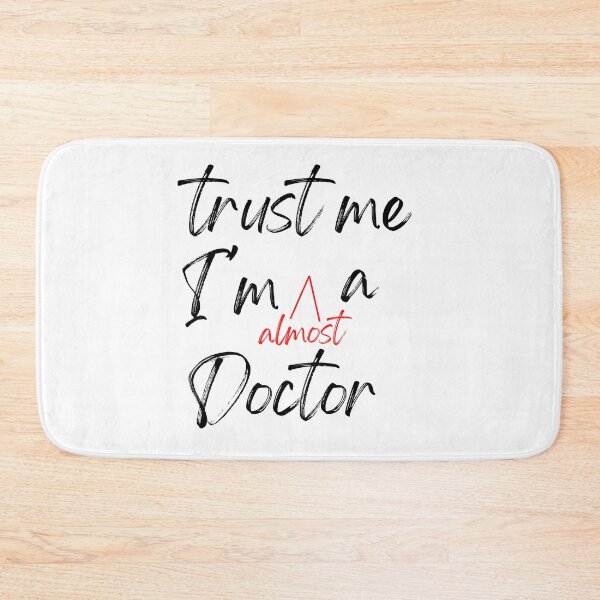 Item preview, Trust me I'm almost a Doctor designed and sold by Oreo2020 Creations.