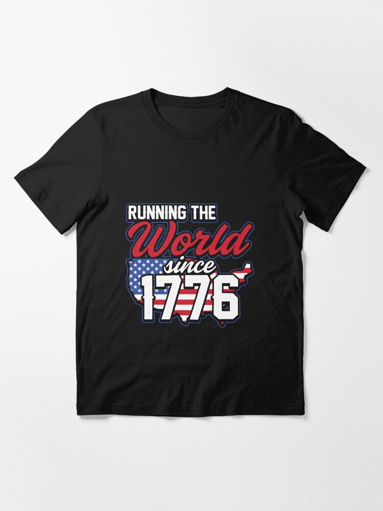 Running the world since 1776 store t shirt