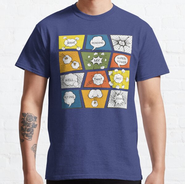 Reading Is My Super Power Well That And Flying for Comic Book & Graphic Novel Fans Classic T-Shirt
