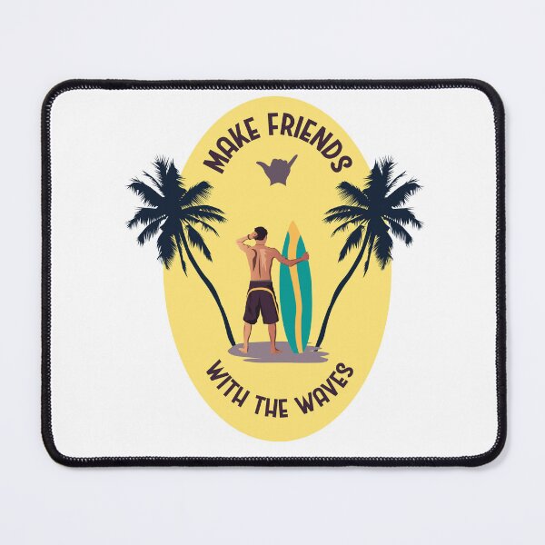 Item preview, Make Friends With The Waves | Surfer With Surfboard | Topical Ocean designed and sold by Ravenvine.