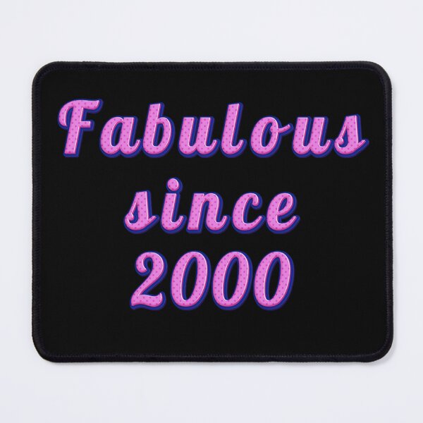 Item preview, Fabulous Since 2000 designed and sold by JOY STORE 45.