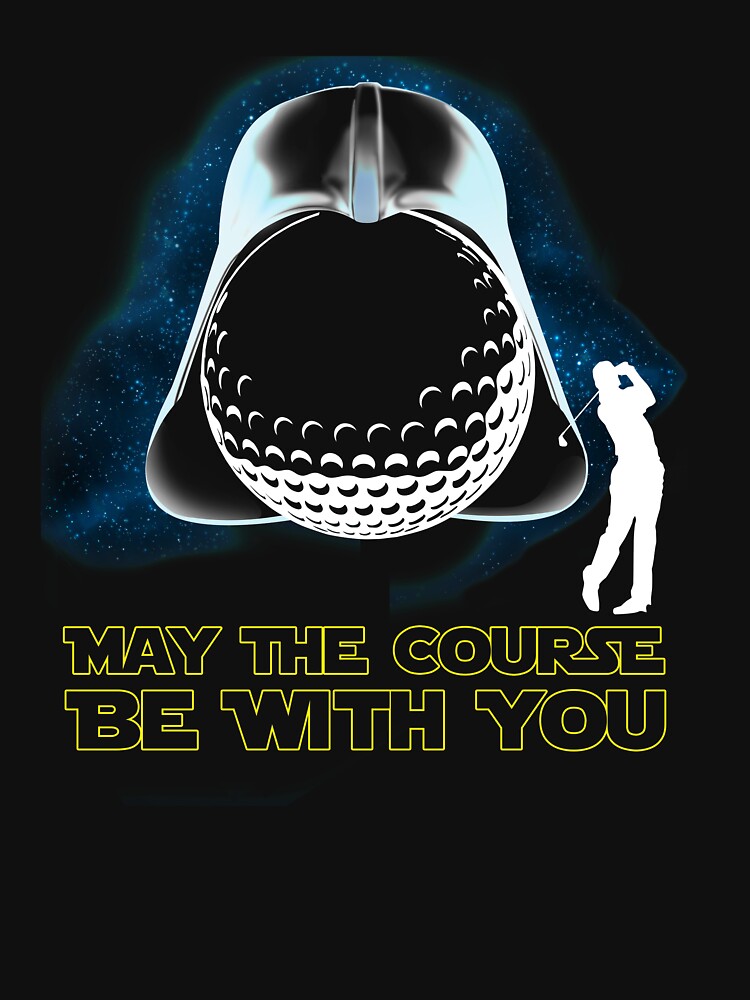 May The Course Be With You Golf Shirt by vince58