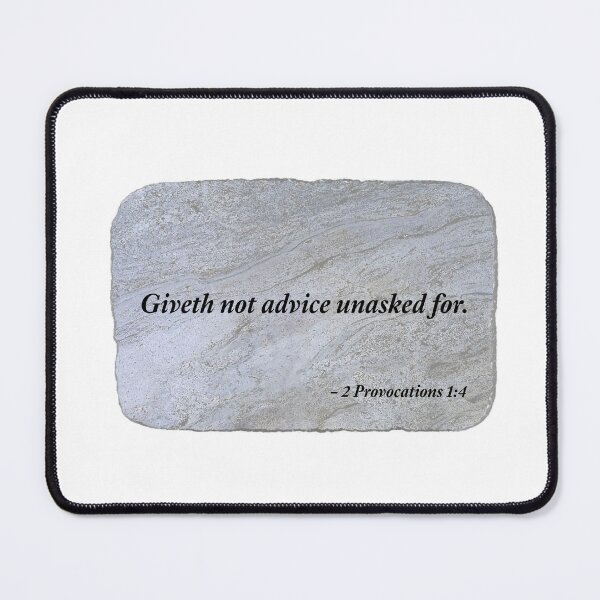 Item preview, Giveth not advice unasked for. designed and sold by Chemobius.