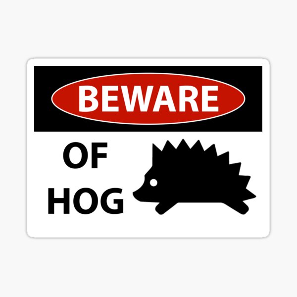 Beware of Hog (Hedgehog) Sticker