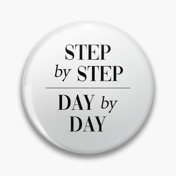 Item preview, Step By Step Day By Day Inspirational Quote for Taking Action designed and sold by allysmar.