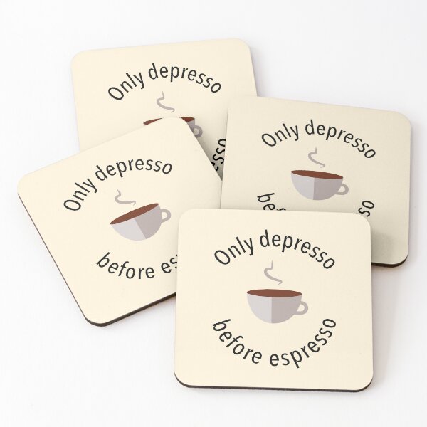 Item preview, Only Depresso before Espresso designed and sold by zgligani.