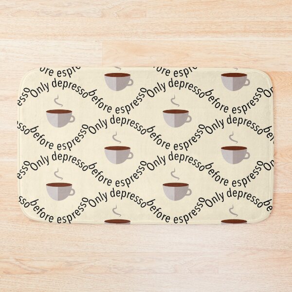 Item preview, Only Depresso before Espresso designed and sold by zgligani.