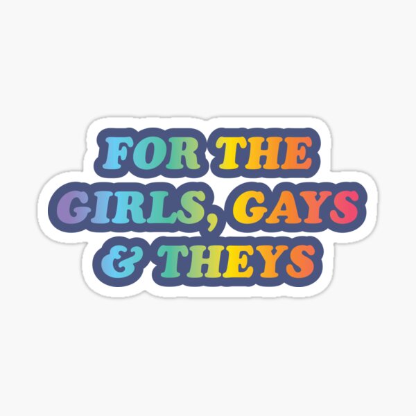 Item preview, For The Gays, Girls and Theys LGBTIQ Pride designed and sold by natipatootie.