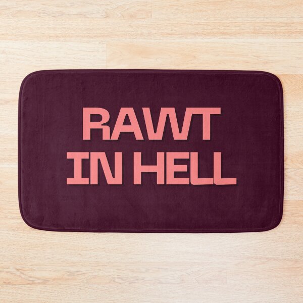 Item preview, RAWT IN HELL designed and sold by Spiffle.
