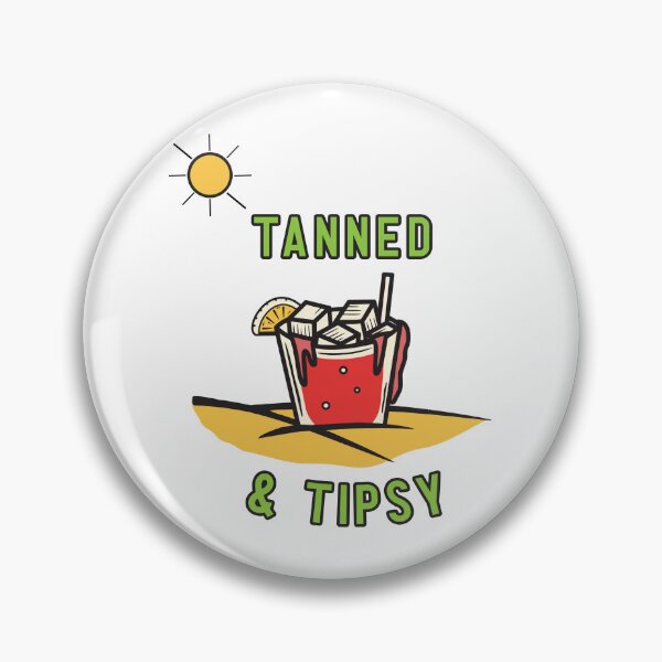 Item preview, Tanned & Tipsy designed and sold by Gibbonzo.