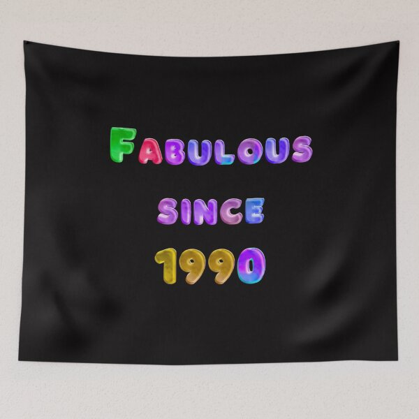 Item preview, Fabulous Since 1990 designed and sold by JOY STORE 45.