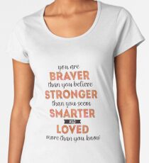 Winnie the Pooh: Braver, Stronger, Smarter, and Loved Women's Premium T-Shirt
