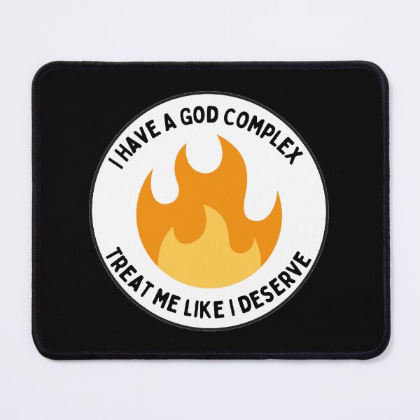 Artikelvorschau, I have a god complex with fire entworfen und verkauft von Pink Ribbon.