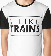 I like trains a lot Graphic T-Shirt