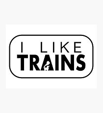 I like trains a lot Photographic Print