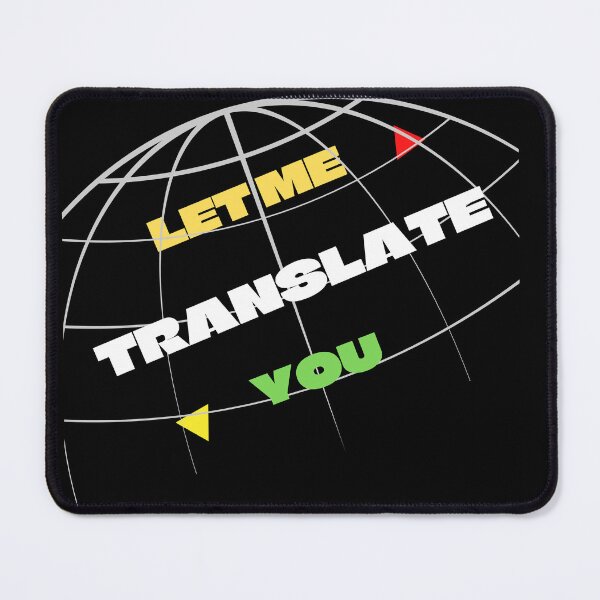Item preview, LET ME TRANSLATE YOU designed and sold by IshanArt.