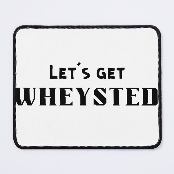 Item preview, Let’s get WHEYsted Workout designed and sold by MiniKila.