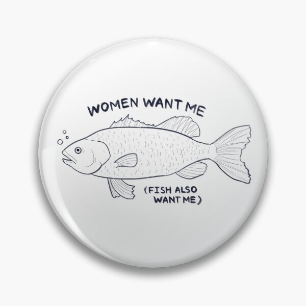 Item preview, women want me fish also want me designed and sold by sunberrysoda.