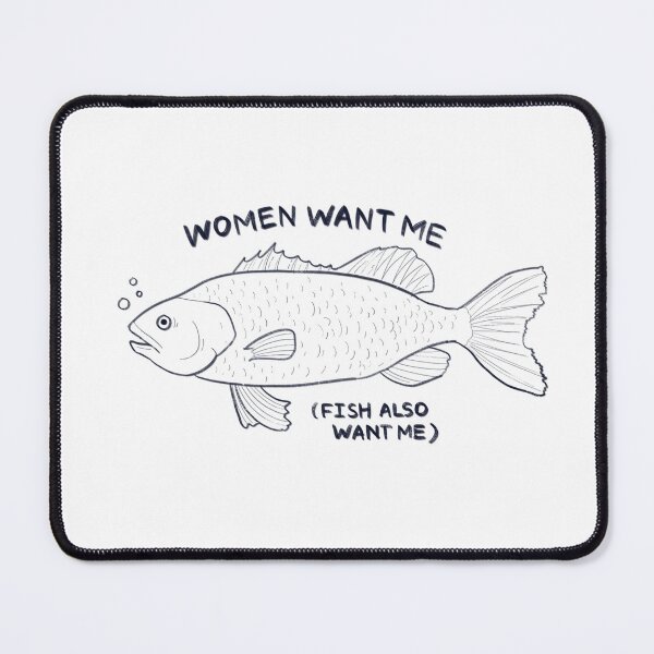 Item preview, women want me fish also want me designed and sold by sunberrysoda.