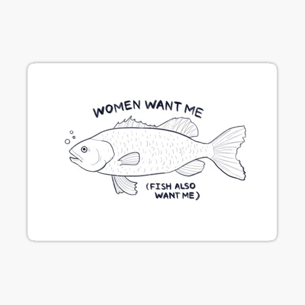 Item preview, women want me fish also want me designed and sold by sunberrysoda.
