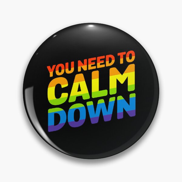 Item preview, You Need To Calm Down - Gay Pride Rainbow Equality designed and sold by Xtjjae.