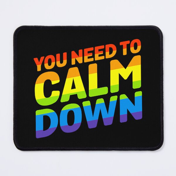 Item preview, You Need To Calm Down - Gay Pride Rainbow Equality designed and sold by Xtjjae.