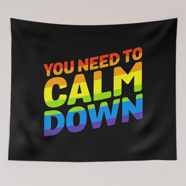 Item preview, You Need To Calm Down - Gay Pride Rainbow Equality designed and sold by Xtjjae.