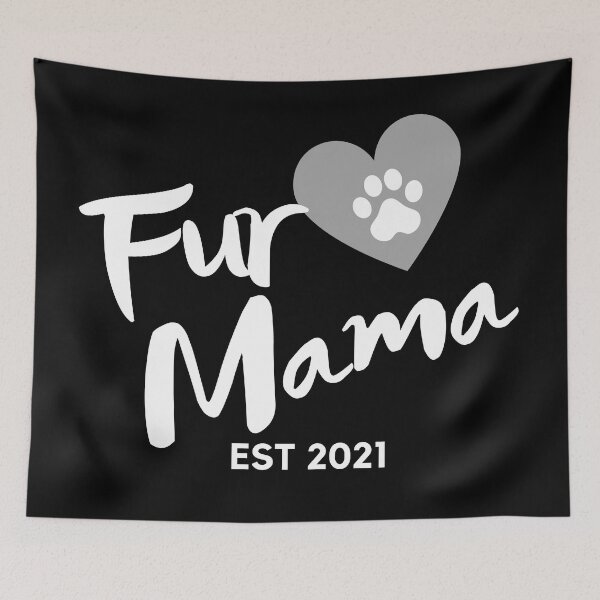 Item preview, Fur Mama. EST 2021. Cute Dog Lover Design. designed and sold by That Cheeky Tee.