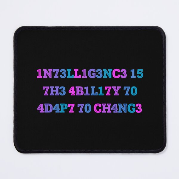Item preview, Copy of Intelligence is the ability to adapt to change  designed and sold by broadwaygirl142.