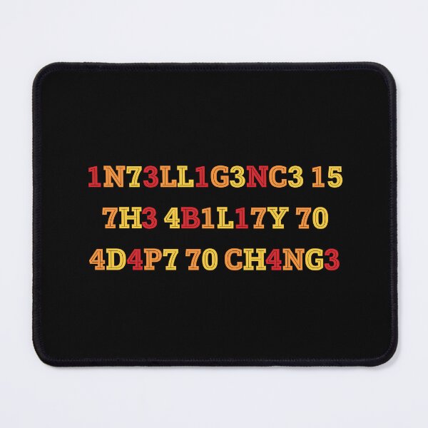Item preview, Copy of Intelligence is the ability to adapt to change designed and sold by broadwaygirl142.