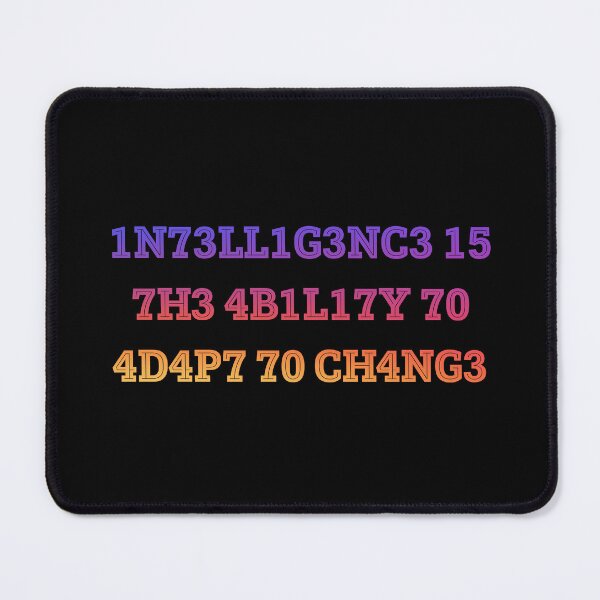 Item preview, Intelligence is the ability to adapt to change designed and sold by broadwaygirl142.