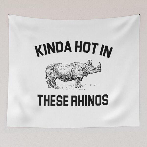 Item preview, Kinda Hot In These Rhinos Classic designed and sold by JackaMorelli.