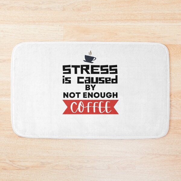 Item preview, Stress is caused by not enough coffee designed and sold by theredsharp.