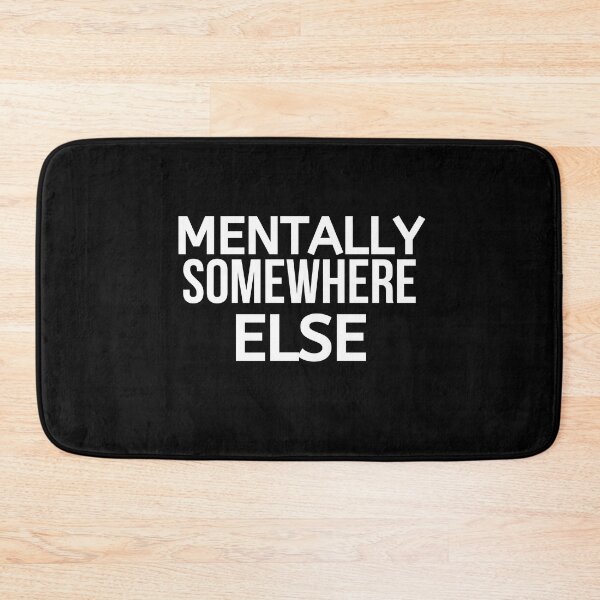Item preview, Mentally Somewhere Else designed and sold by BigMovesHustler.