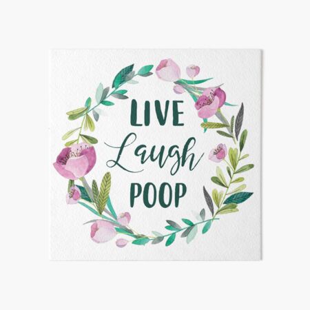 Item preview, Live Laugh Poop designed and sold by birchandbark.