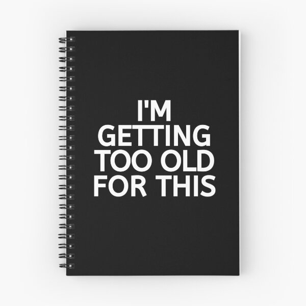 Item preview, Im Getting Too Old For This designed and sold by BigMovesHustler.