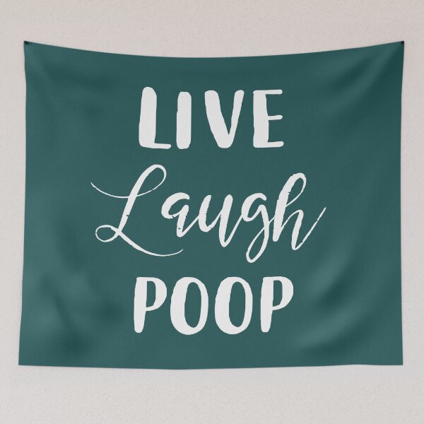Item preview, Live Laugh Poop designed and sold by birchandbark.