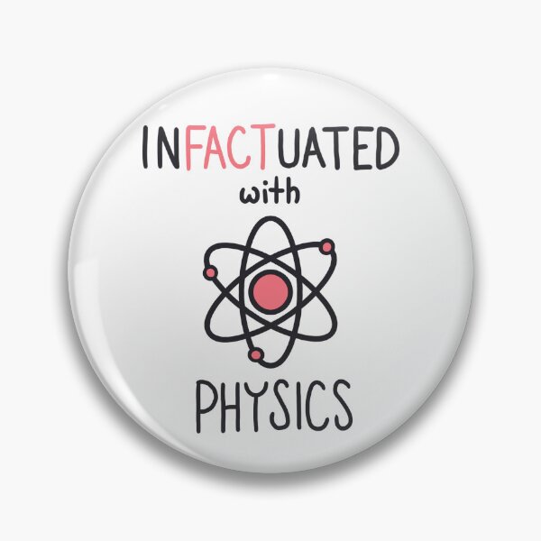 Item preview, InFACTuated with Physics designed and sold by hglucky13.