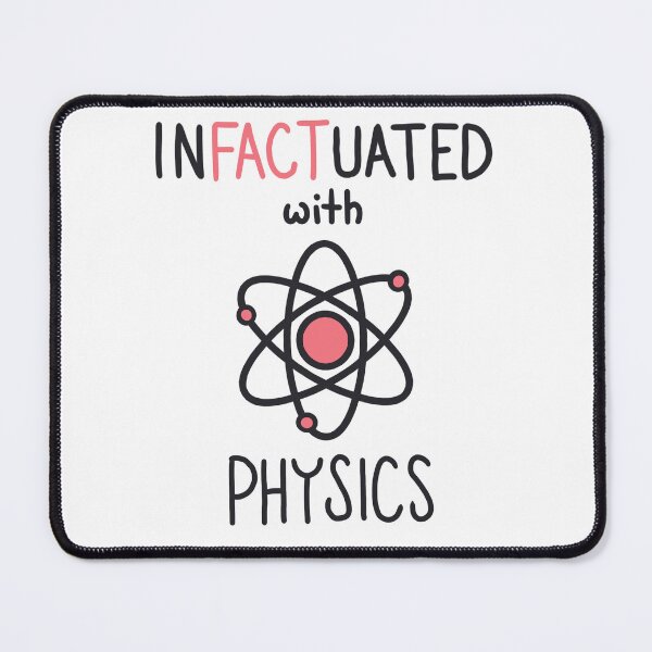 Artikelvorschau, InFACTuated with Physics entworfen und verkauft von hglucky13.