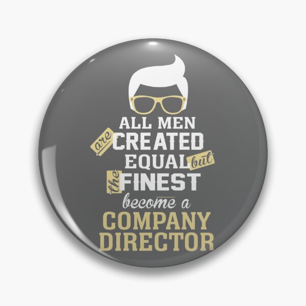Item preview, All Men Are Created Equal But The Finest Become A Company Director designed and sold by LauraAnnSlough.
