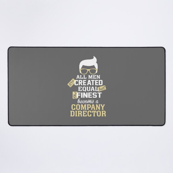 Item preview, All Men Are Created Equal But The Finest Become A Company Director designed and sold by LauraAnnSlough.