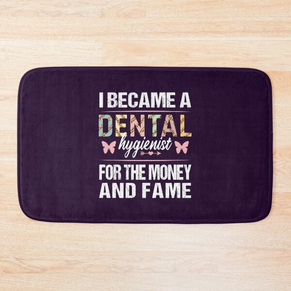 Item preview, Dental Hygienist For The Money And Fame Birthday Christmas Graduation Funny designed and sold by MOONINSPIRATION.