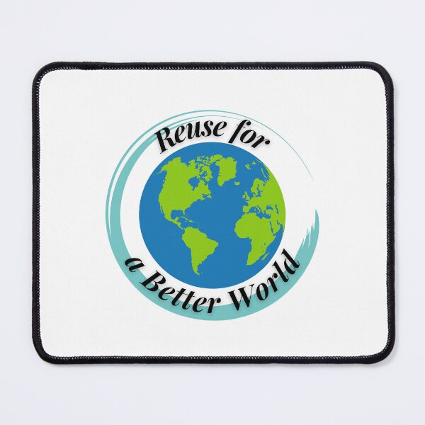 Item preview, Reuse for a Better World designed and sold by Profession-Co.