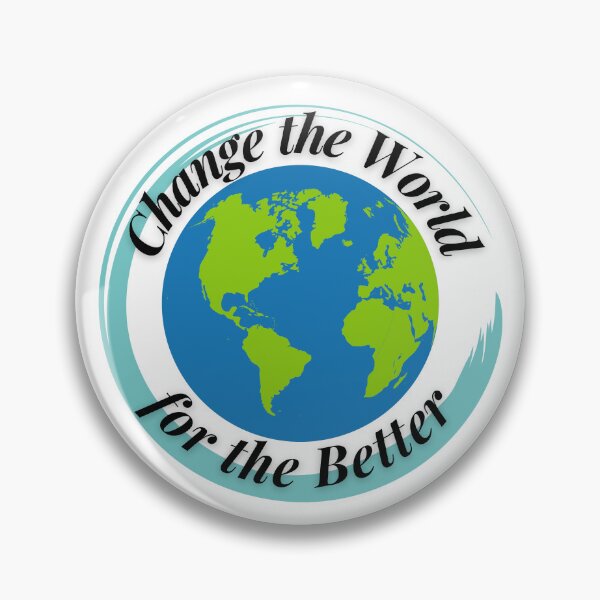 Item preview, Change the World for the Better designed and sold by Profession-Co.