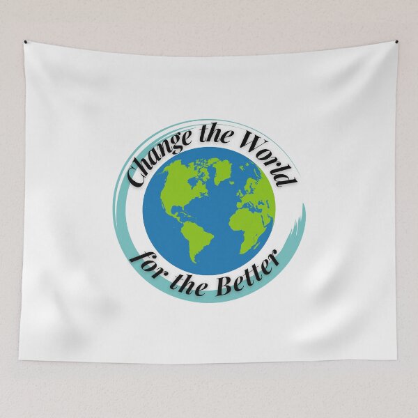 Item preview, Change the World for the Better designed and sold by Profession-Co.