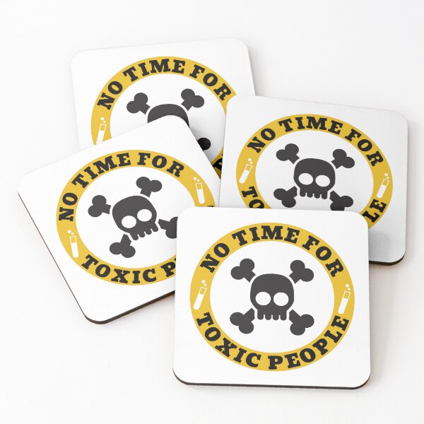 Item preview, No Time For Toxic People designed and sold by thatoldguy.