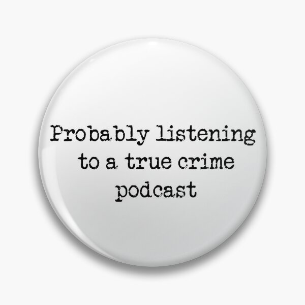 Item preview, True Crime Podcast designed and sold by CarissaMia.